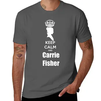Новая футболка Keep calm и Carrie Fisher, одежда для хиппи, новое издание, футболки, топы, футболки с графическим рисунком, черные футболки для мужчин