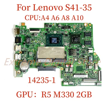 Подходит для материнской платы ноутбука Lenovo S41-35 14235-1 с процессором: A4 A6 A8 A10 100% Протестировано, полностью работает
