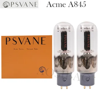 PSVANE Acme 845 A845 Вакуумная Трубка Заменить WE845 E-845 845-TII 845-DG Электронный Ламповый Усилитель Комплект DIY Hifi Аудио Клапан