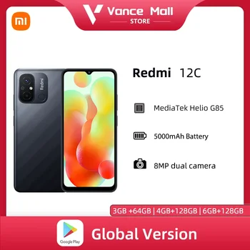 Глобальная версия Мобильных телефонов Xiaomi Redmi 12C 3 ГБ/4 ГБ/ 6 ГБ 64 ГБ 128 ГБ Helio G85 с двумя SIM-картами 50 МП 6,71 